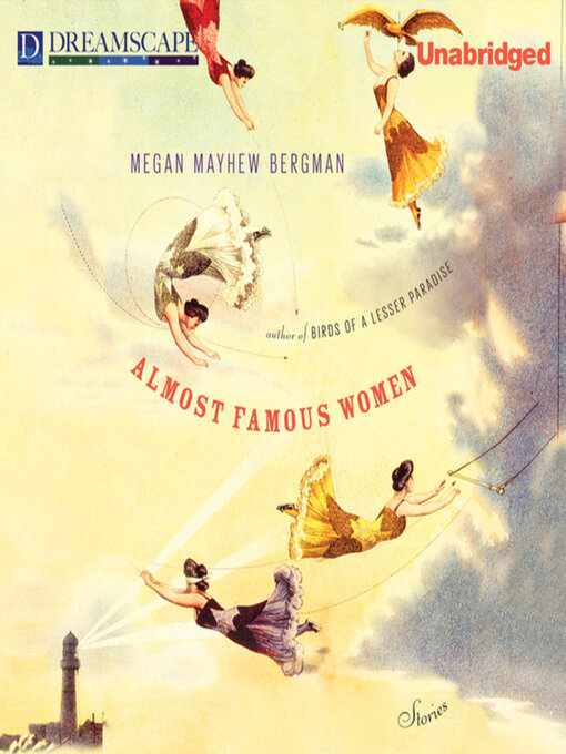 Title details for Almost Famous Women by Megan Mayhew Bergman - Wait list